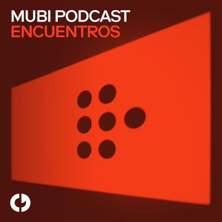 Nuevas conversaciones del cine latinoamericano en MUBI Podcast